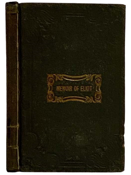 Memoir of Eliot, Apostle to the North American Indians [John]
