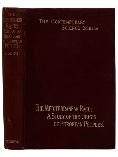 The Mediterranean Race: A Study of the Origin of European Peoples (The Contemporary Science Series)