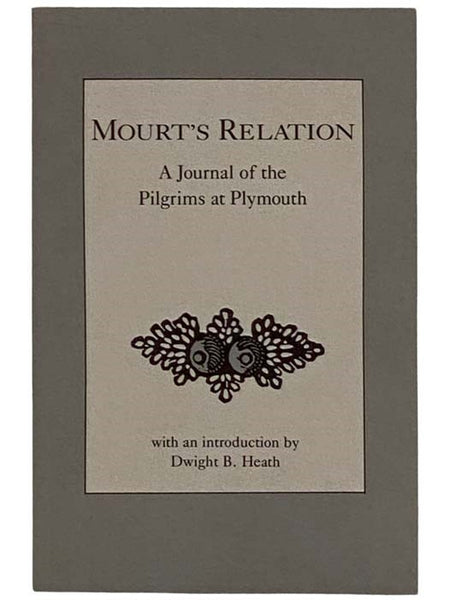 Mourt's Relation: A Journal of the Pilgrims at Plymouth