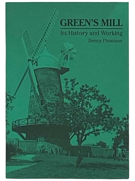 Green's Mill: Its History and Working