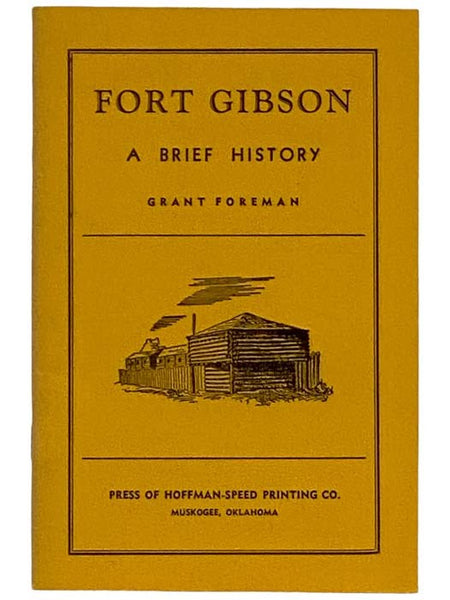 Fort Gibson: A Brief History