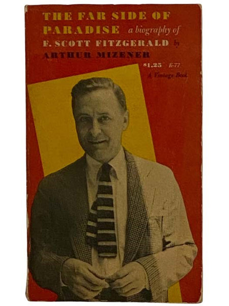 The Far Side of Paradise: A Biography of F. Scott Fitzgerald (Vintage K-77)
