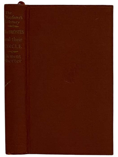 The Brontes and Their Circle (The Wayfarer's Library)