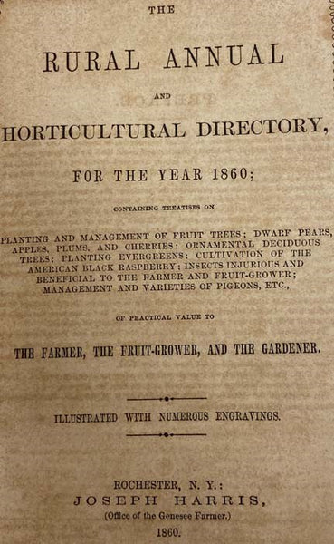 The Rural Annual and Horticultural Directory: for the Year 1857: Containing Treatises on Rural Architecture, Laying Out and Managing Fruit, Flower and Kitchen Gardens, with Practical Suggestions on Various Subjects Connected with Rural Pursuits. Also, Br…