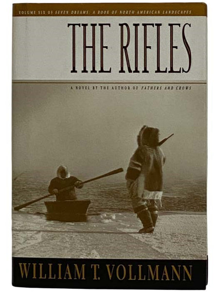 The Rifles (Seven Dreams, A Book of North American Landscapes, Volume 6)