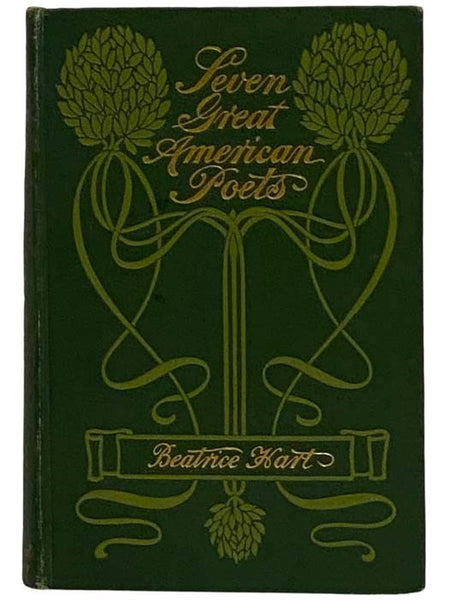 Seven Great American Poets [William Cullen Bryant; Ralph Waldo Emerson; Edgar Allan Poe; Henry Wadsworth Longfellow; John Greenleaf Whittier; Oliver Wendell Holmes; James Russell Lowell]