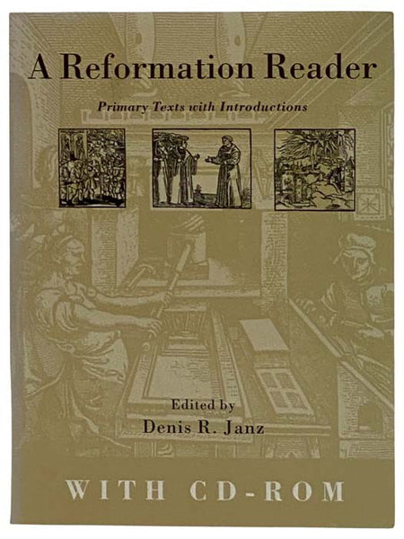 A Reformation Reader: Primary Texts with Introductions, with CD-ROM