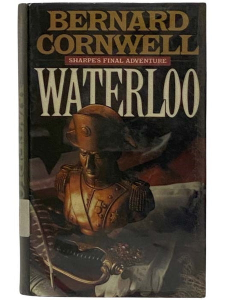 Waterloo: Sharpe's Final Adventure, Thursday, 15 June 1815 (The Richard Sharpe Series, Book 11)