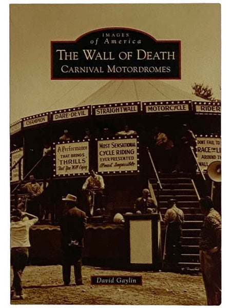 The Wall of Death: Carnival Motordromes (Images of America) (Newburgh, New York)