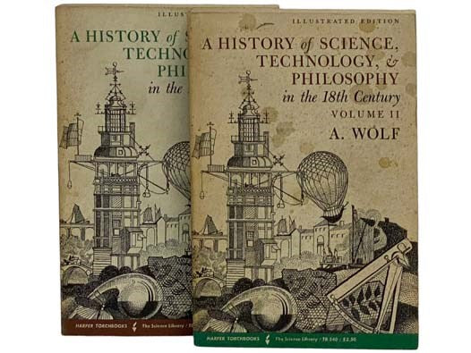 A History of Science, Technology and Philosophy in the 18th Century, in Two Volumes (The Science Library, TB 539, TB 540)