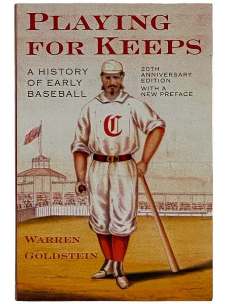 Playing for Keeps: A History of Early Baseball
