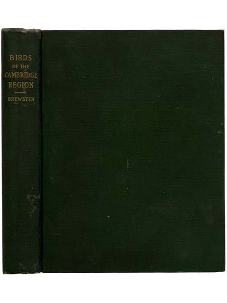 The Birds of the Cambridge Region of Massachusetts (Memoirs of the Nuttall Ornithological Club, No. IV [Number 4])