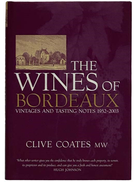 The Wines of Bordeaux: Vintages and Tasting Notes, 1952-2003