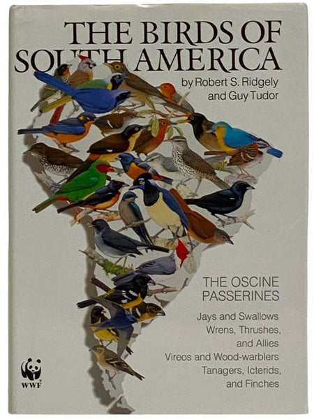 The Birds of South America, Volume I [1]: The Oscine Passerines: Jays and Swallows, Wrens, Thrushes, and Allies, Vireos and Wood-Warblers, Tanagers, Icterids, and Finches