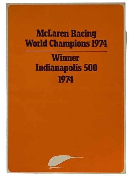 McLaren Racing World Champions 1974: Winner Indianapolis 500, 1974