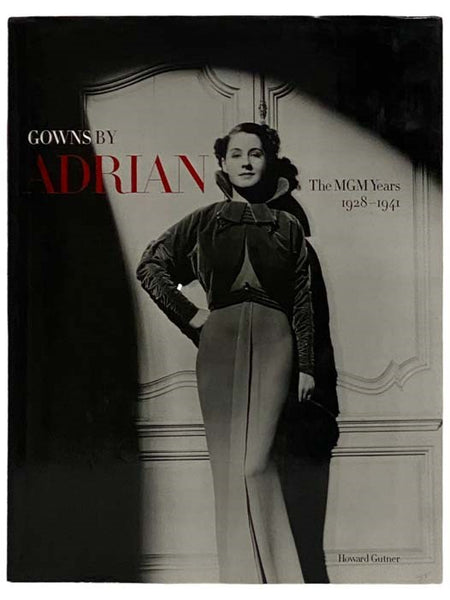 Gowns by Adrian: The MGM Years, 1928-1941