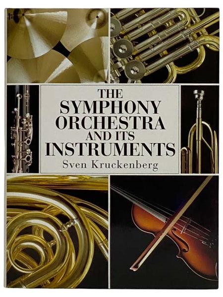 The Symphony Orchestra and Its Instruments
