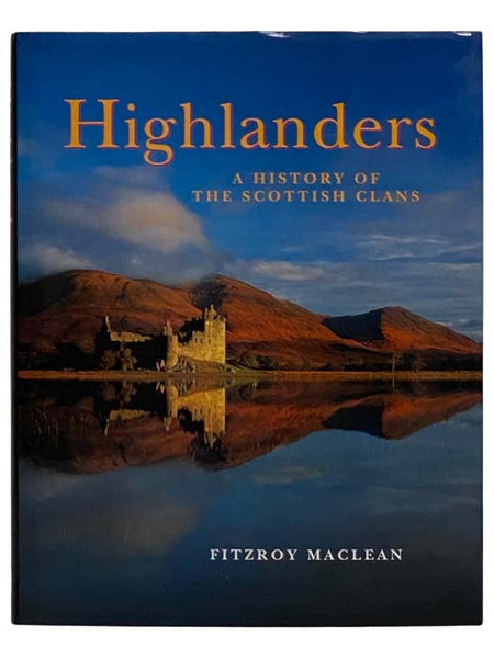 Highlanders: A History of the Scottish Clans
