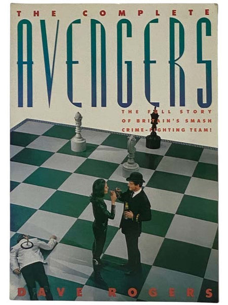 The Complete Avengers: The Full Story of Britain's Smash Crime-Fighting Team!