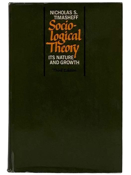 Sociological Theory: Its Nature and Growth