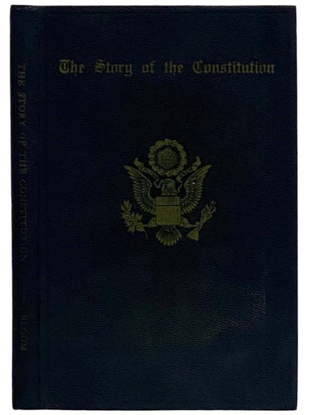 The Story of the Constitution (United States Constitution Sesquicentennial Commission)