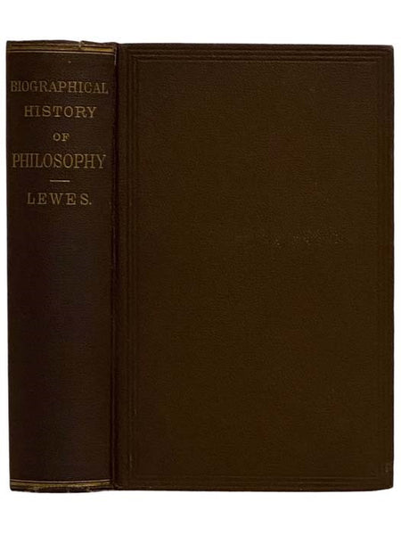 The Biographical History of Philosophy, From Its Origin in Greece Down to the Present Day