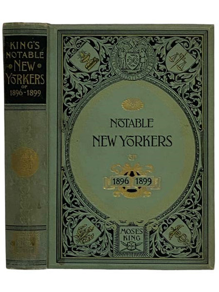 Notable New Yorkers of 1896-1899: A Companion Volume to King's Handbook of New York City
