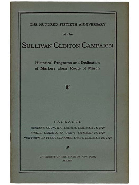 One Hundred Fiftieth Anniversary of the Sullivan-Clinton Campaign: Historical Programs and Dedication of Marks along Route of March