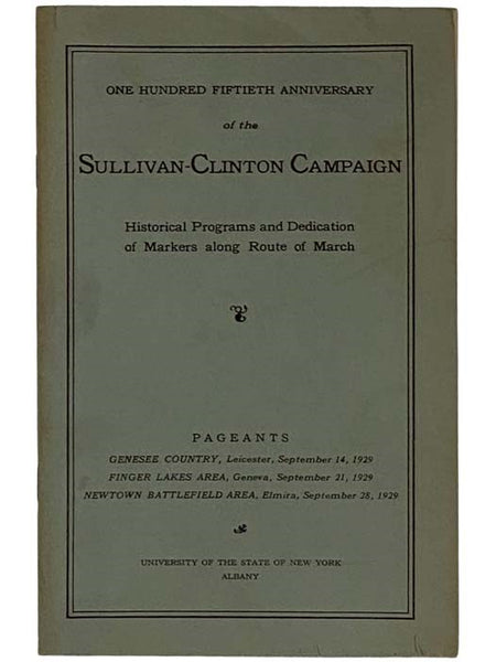 One Hundred Fiftieth Anniversary of the Sullivan-Clinton Campaign: Historical Programs and Dedication of Marks along Route of March