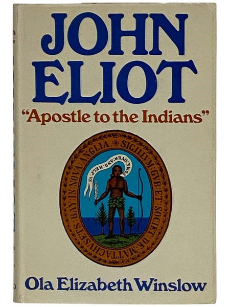 John Eliot, 'Apostle to the Indians'