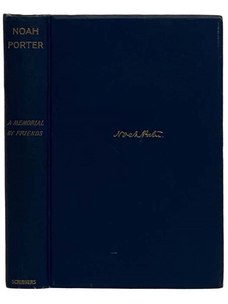 Noah Porter: A Memorial by Friends