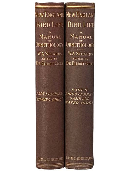 New England Bird Life, Being a Manual of New England Ornithology, in Two Volumes: Part I. Oscines; Part II; None-Oscine Passeres, Birds of Prey, Game and Water Birds
