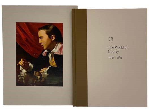 The World of Copley, 1738-1815 (Time-Life Library of Art)
