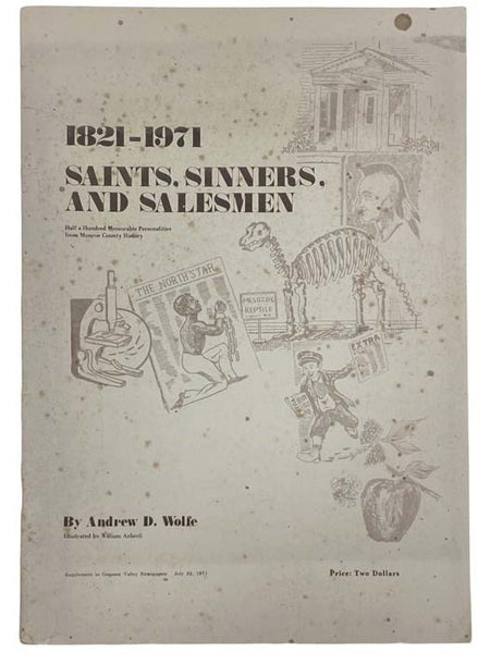 1821-1971, Saints, Sinners, and Salesmen: Half a Hundred Memorable Personalities from Monroe County History (Supplement to Genesee Valley Newspapers, July 22, 1971)