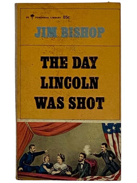 The Day Lincoln Was Shot (Perennial Library P5)