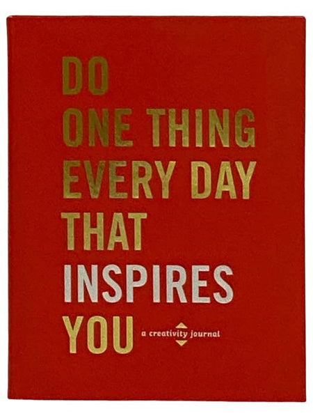 Do One Thing Every Day That Inspires You: A Creativity Journal