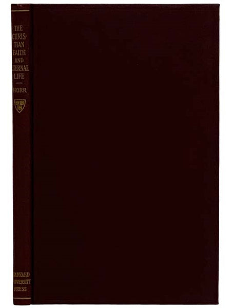 The Christian Faith and Eternal Life (The Ingersoll Lecture, 1923)