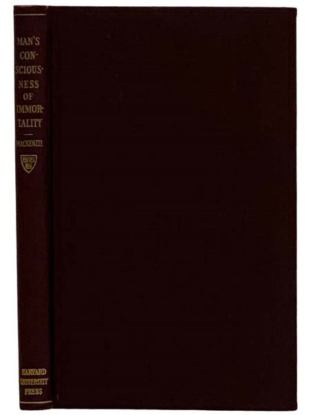 Man's Consciousness of Immortality (The Ingersoll Lecture, 1929)