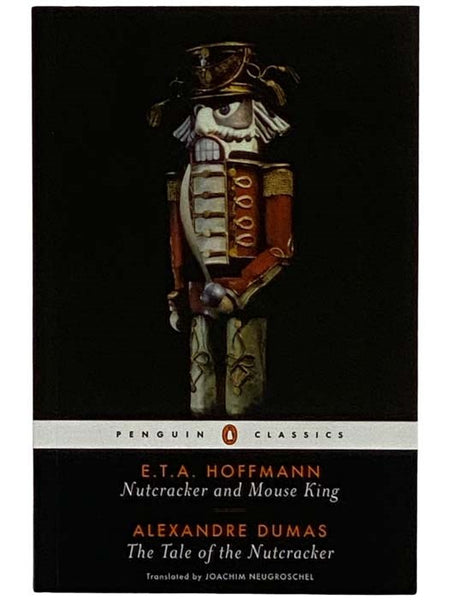 Nutcracker and Mouse King and The Tale of the Nutcracker (Penguin Classics)