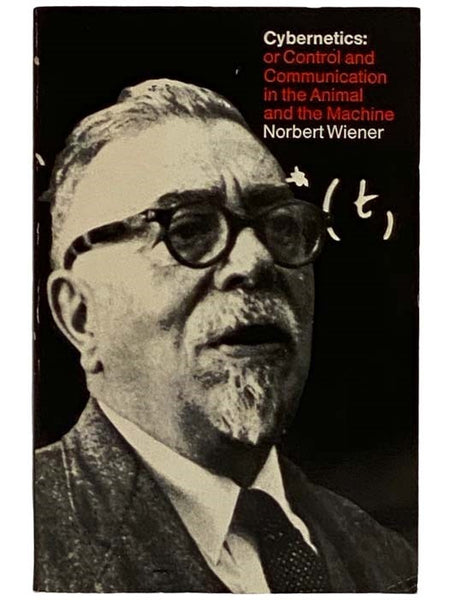 Cybernetics; or, Control and Communication in the Animal and the Machine