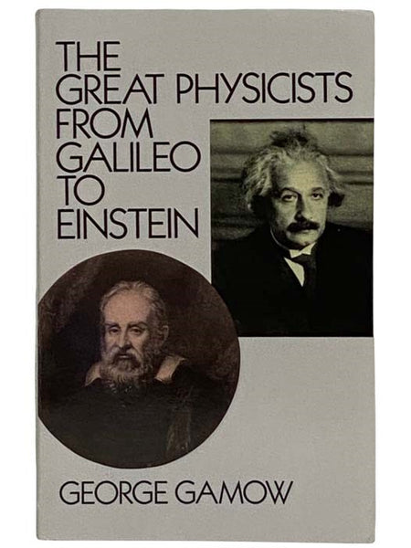 The Great Physicists from Galileo to Einstein