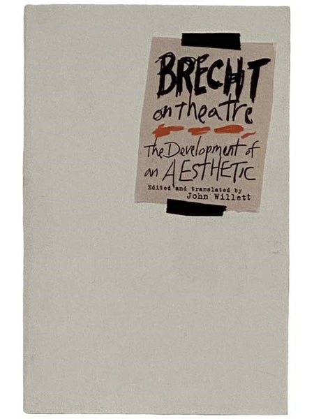Brecht on Theatre: The Development of an Aesthetic
