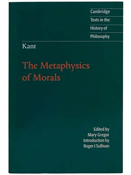 The Metaphysics of Morals (Cambridge Texts in the History of Philosophy)