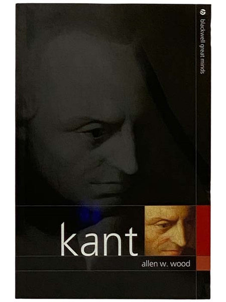 Kant (Blackwell Great Minds Series, Book 1) [Immanuel]