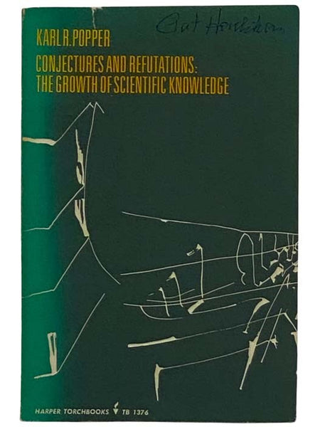 Conjectures and Refutations: The Growth of Scientific Knowledge (TB 1376)