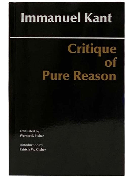 Critique of Pure Reason: Unified Edition (with All Variants from the 1781 and 1787 Editions)