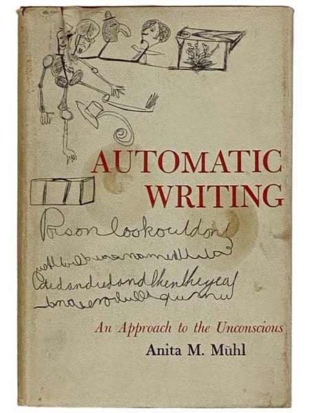 Automatic Writing: An Approach to the Unconscious