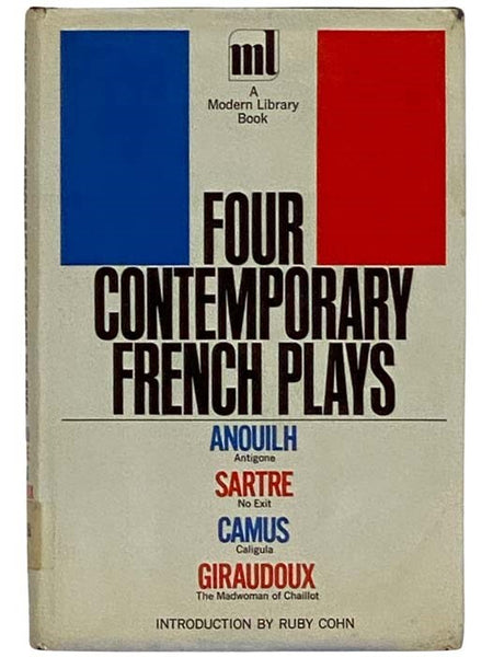Four Contemporary French Plays: Antigone; No Exit; Caligula; The Madwoman of Chaillot (The Modern Library, No. 90)