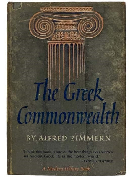 The Greek Commonwealth: Politics and Economics in Fifth-Century Athens (The Modern Library, No. 207)