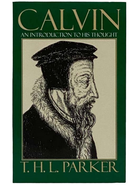 Calvin: An Introduction to His Thought [John]